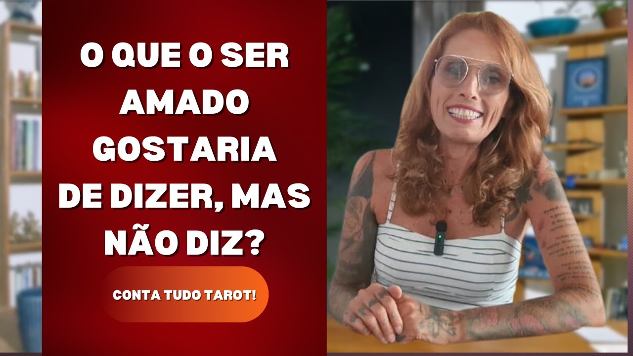 O que o ser amado gostaria de te dizer, mas não diz? Vem cá que o tarot te conta!