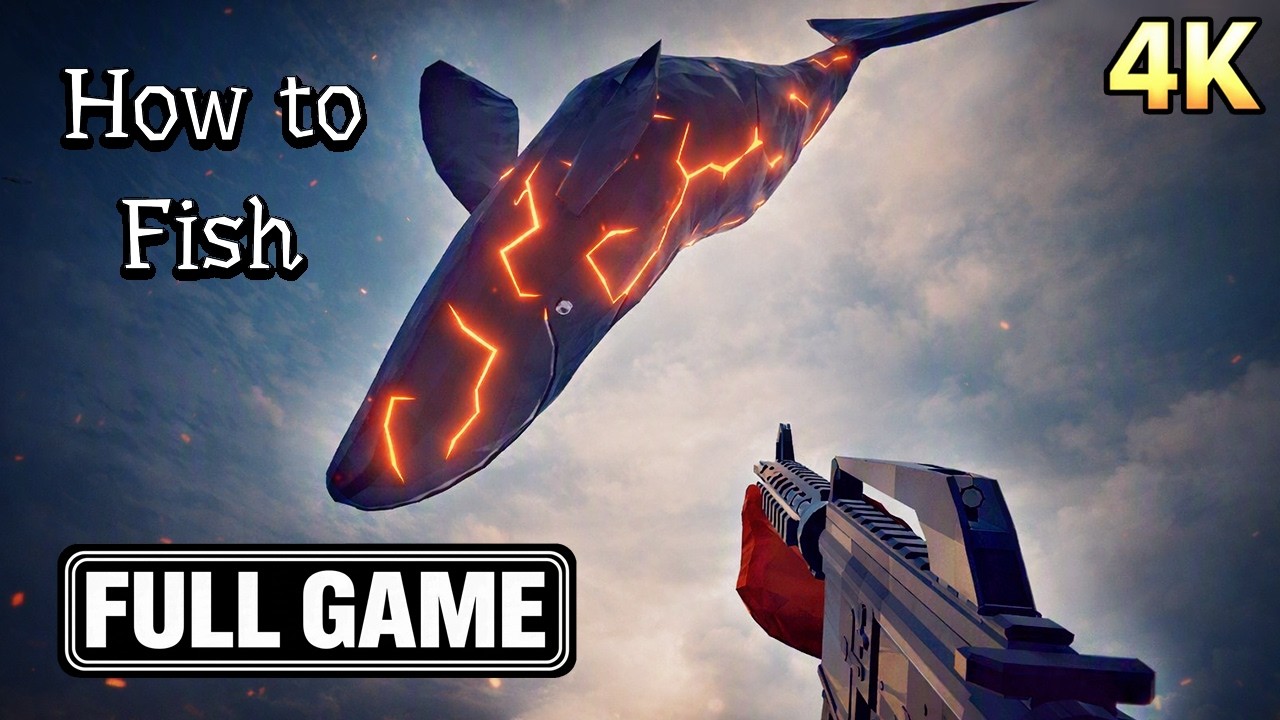 HOW TO FISH | Gameplay Walkthrough FULL GAME 【4K】 No Commentary