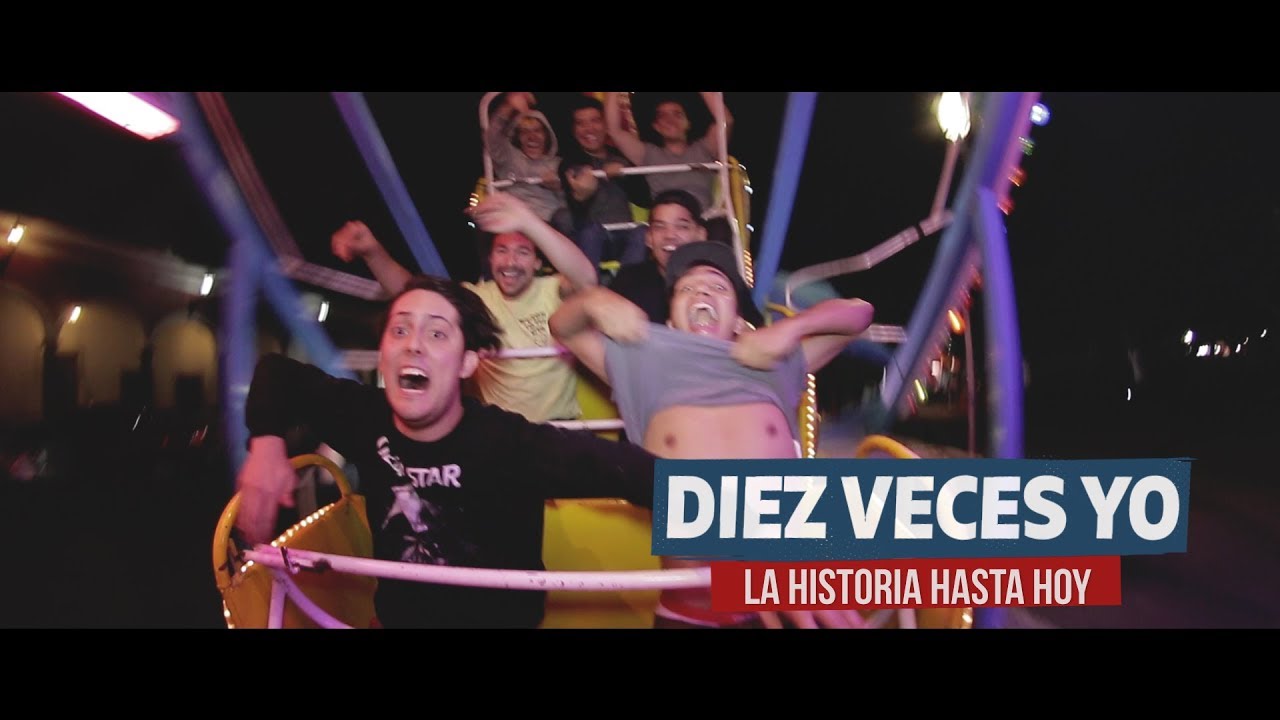 Diez Veces Yo - La Historia Hasta Hoy (Video Oficial)