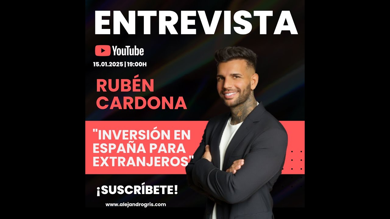 Invertir en España desde el extranjero, con Rubén Cardona