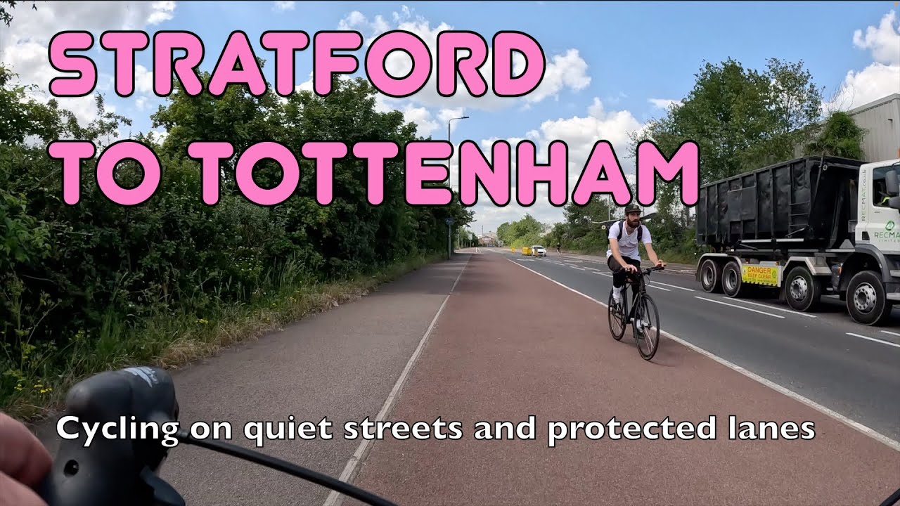 🚲 Stratford to Tottenham by bike is so easy now