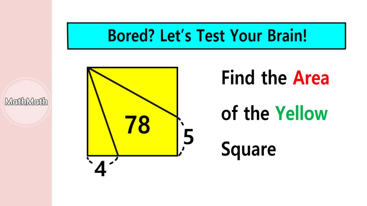 HOW TO: Find the Area of the Yellow Square (Part 4)