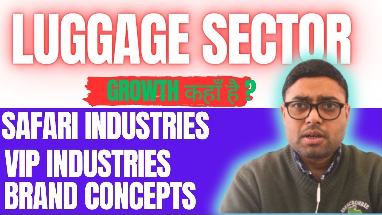 Comparison 3 in 1 Luggage sector, VIP industries, Safari Industries, Brand Concepts Where Growth?