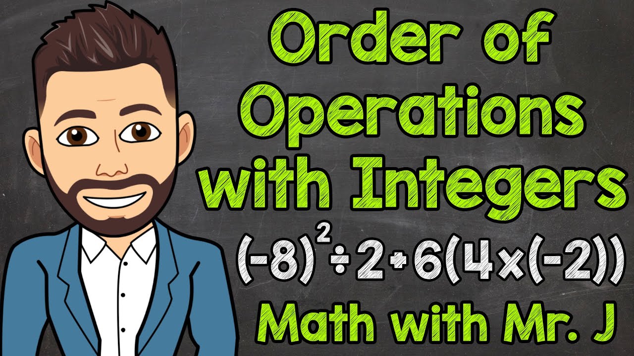 Order of Operations with Integers | Math with Mr. J