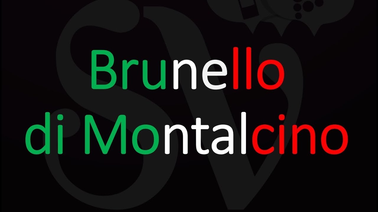 How to Pronounce Brunello di Montalcino? Italian Wine Pronunciation