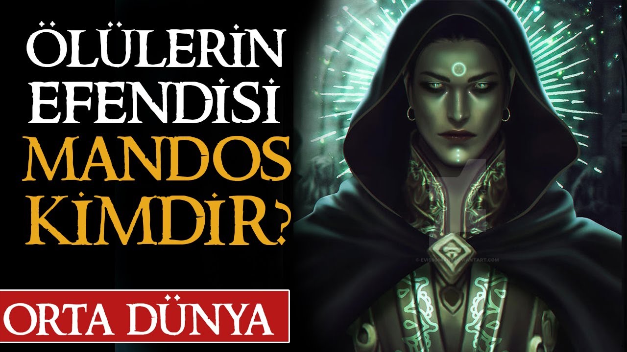 ÖLÜLERİN EFENDİSİ MANDOS KİMDİR | Orta Dünya | Yüzüklerin Efendisi