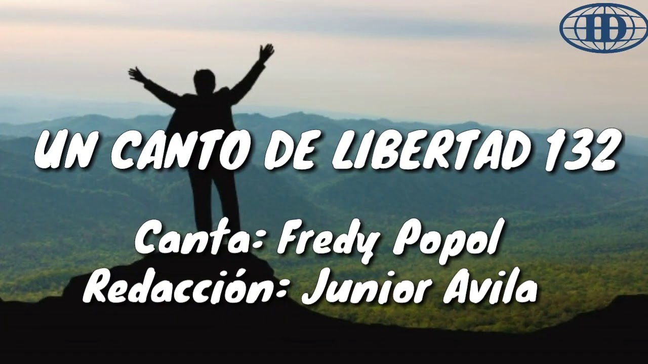 UN CANTO DE LIBERTAD, Himno número 132(Cantado) letra. -Iglesia de Dios 7mo día