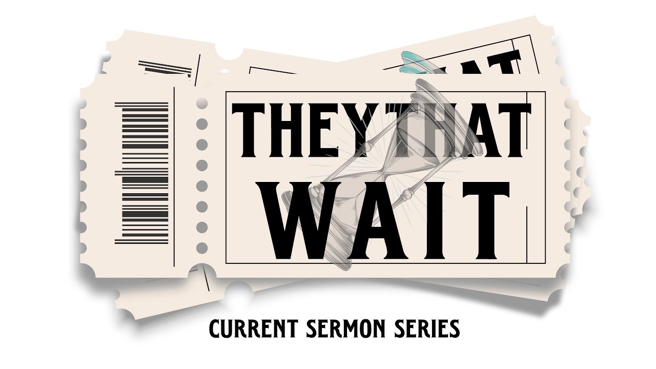 They That Wait - Part 4