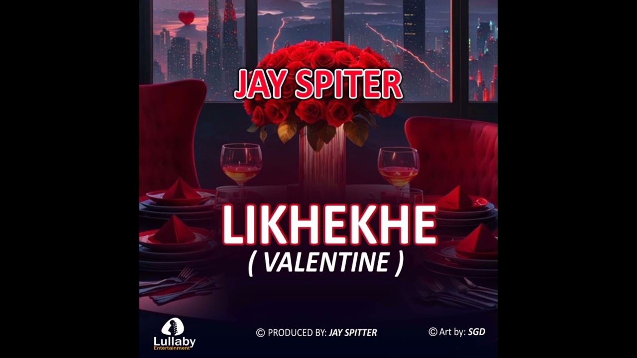 Likhekhe (Valentine) - JAY SPITTER (Official Audio)