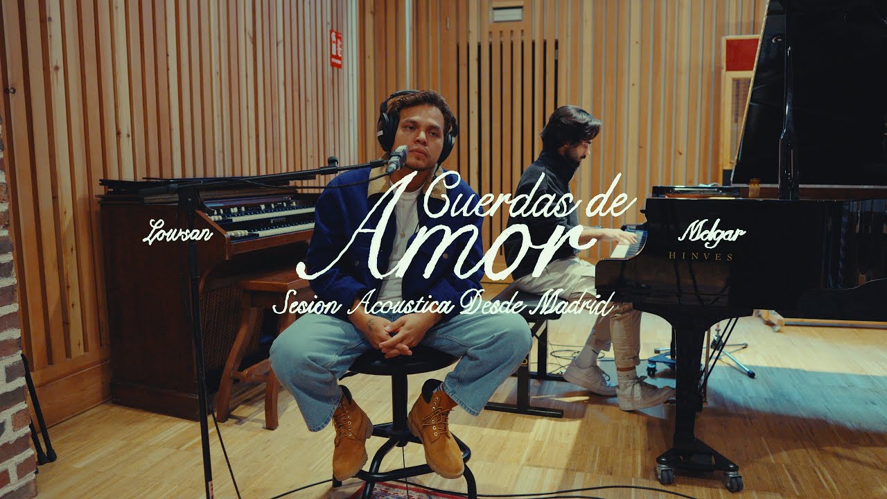CUERDAS DE AMOR SESIÓN ACÚSTICA DESDE MADRID | Lowsan Melgar