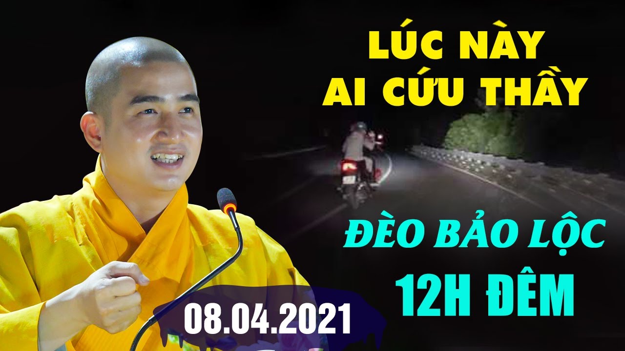 Ai CHE CHỞ khi Thầy Minh Thiền GẶP NẠN trên ĐÈO BẢO LỘC khi đi thuyết giảng
