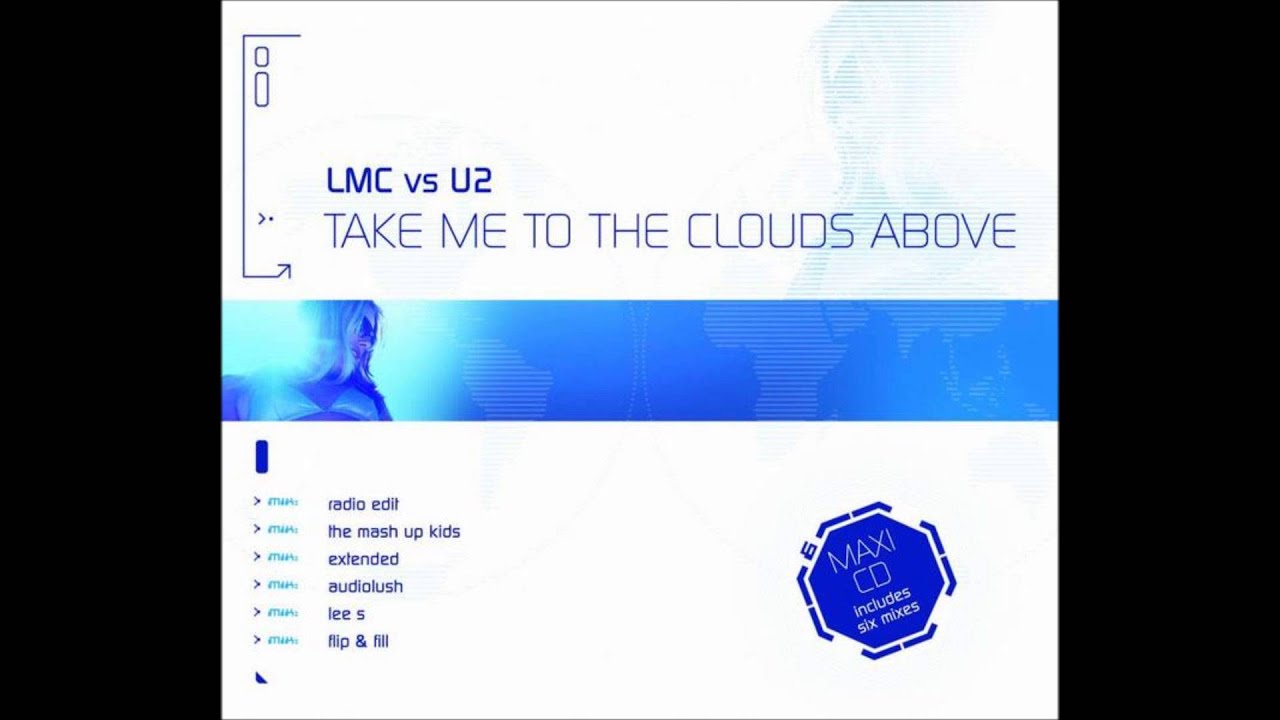 LMC vs U2 - Take Me To The Clouds Above (Extended)