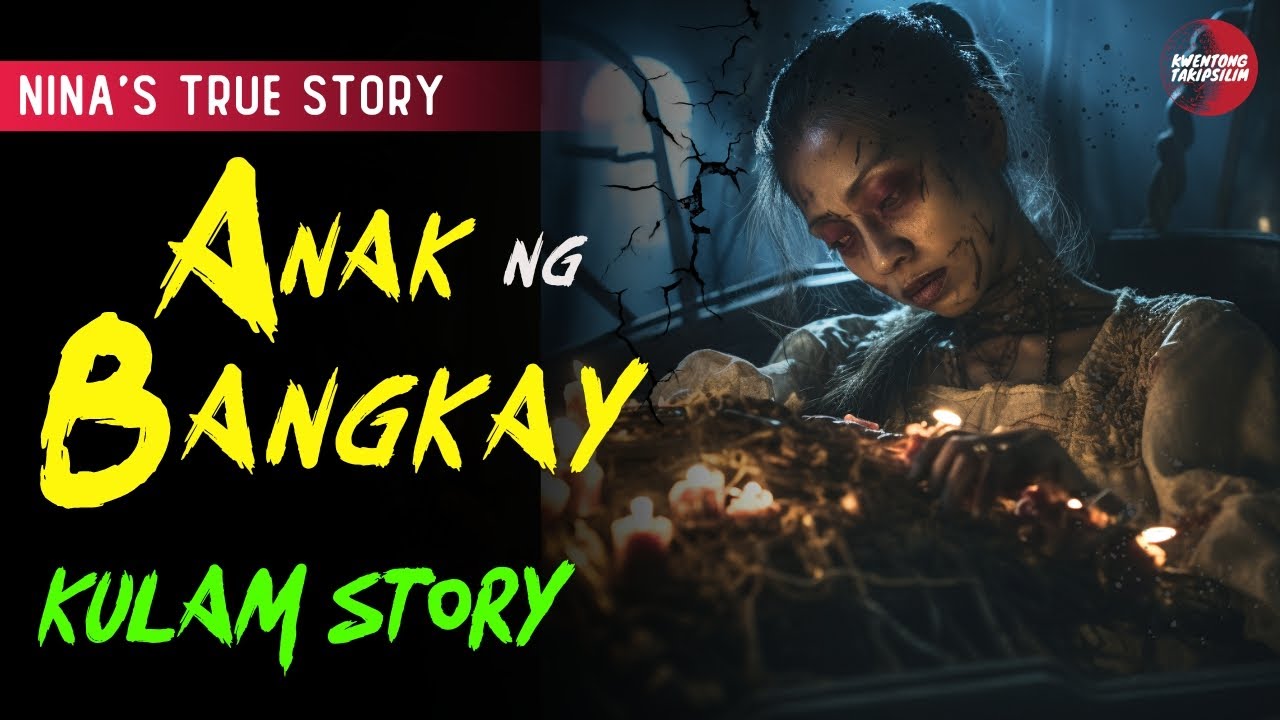 ANAK NG BANGKAY KULAM STORY | PINOY HORROR STORIES | TAGALOG TRUE STORIES