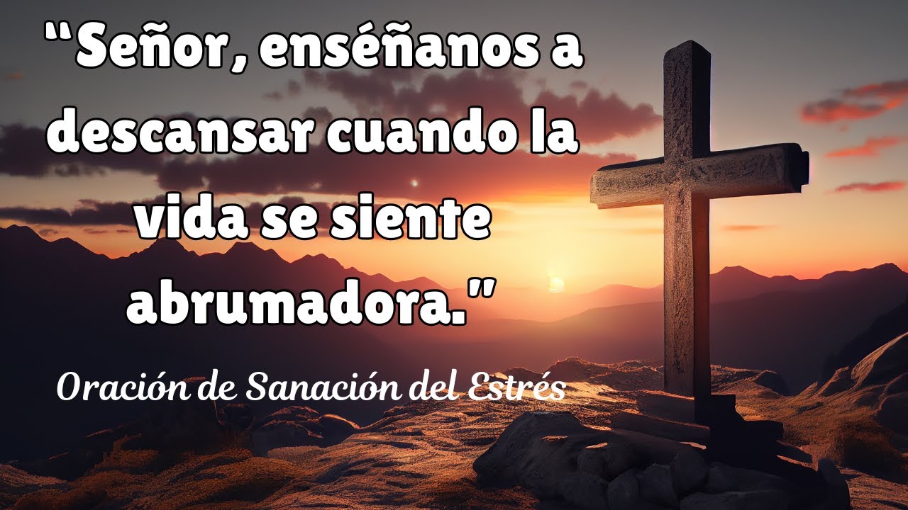 Padre, quita de mí este estrés.| Oración reflexiva | Lecciones y reflexiones Bíblicas”