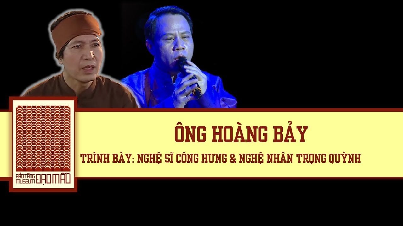 Nghệ nh&acirc;n Trọng Quỳnh & nghệ sĩ C&ocirc;ng Hưng | H&aacute;t văn &Ocirc;ng Ho&agrave;ng Bảy | Bảo T&agrave;ng Đạo Mẫu