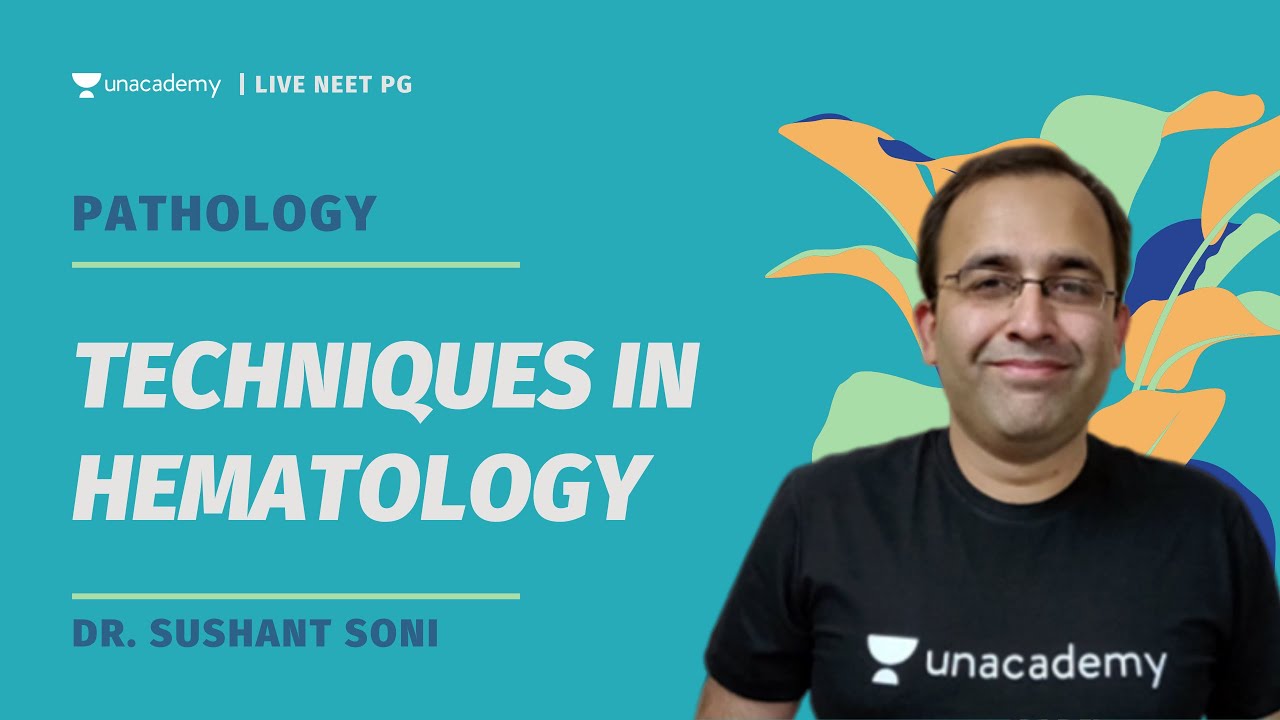 Techniques in Hematology | Pathology | Dr. Sushant Soni
