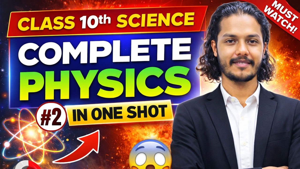 Class 10th Science Complete Physics in One Shot 2026  #1  CBSE Board Exam Physics Full Revision