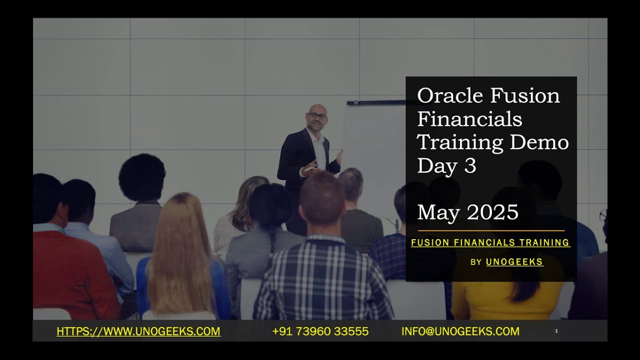 Oracle Fusion Financials Training Demo Day 3 May 2025 | Oracle Fusion Financials Training Online