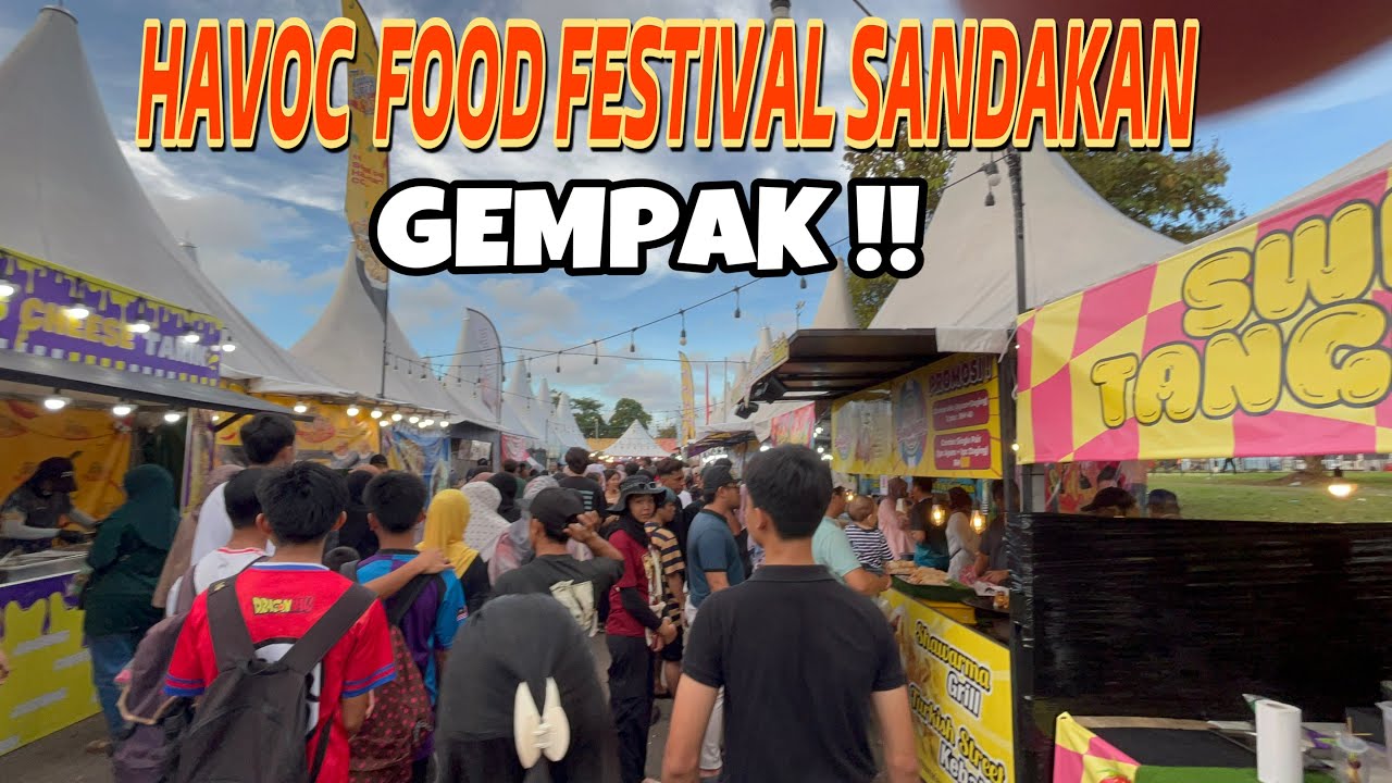 HAVOC Food Festival Sandakan Meriah !!!