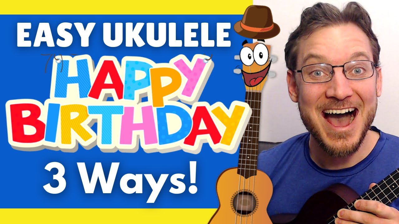 Как сыграть «Happy Birthday» на укулеле: 3 способа! Урок для начинающих