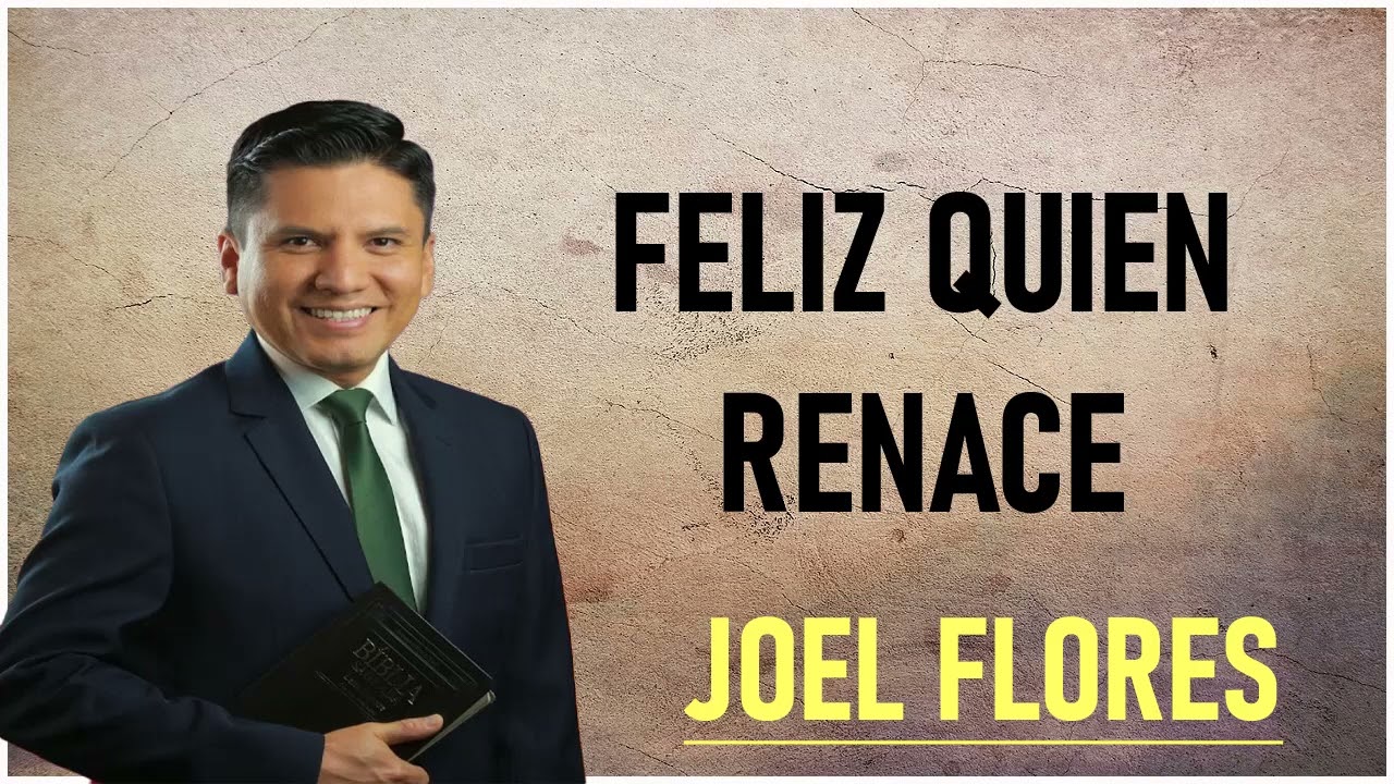 Joel Flores - Feliz Quien Renace