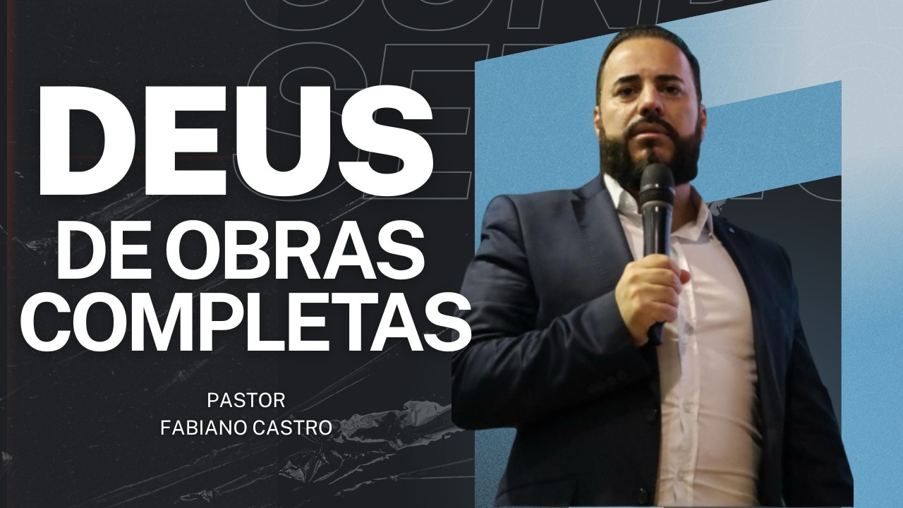 DEUS DE OBRAS COMPLETAS | PR FABIANO CASTRO