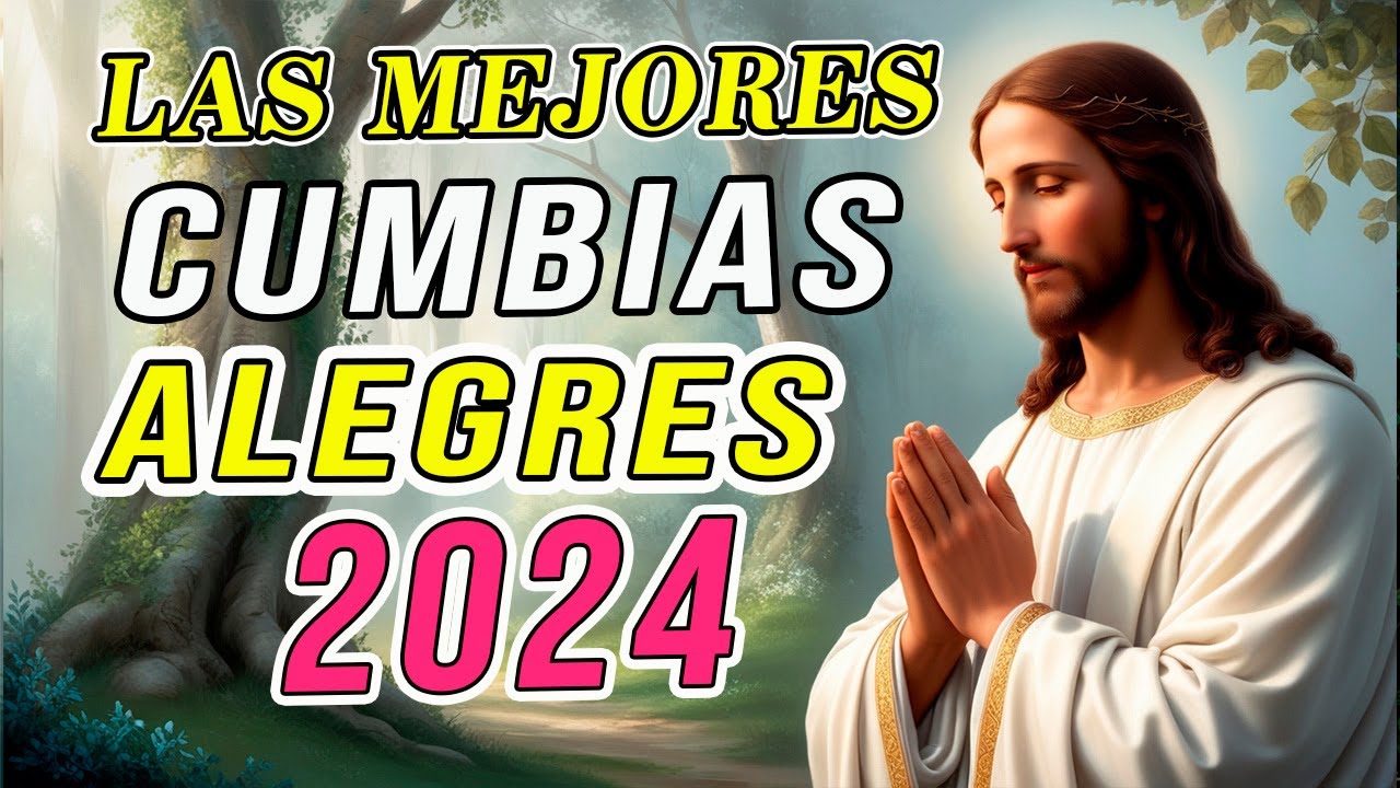 LAS MEJORES ALABANZAS HERMOSAS CANCIONES MUSICA CATOLICA CUMBIAS ALEGRES preciosas
