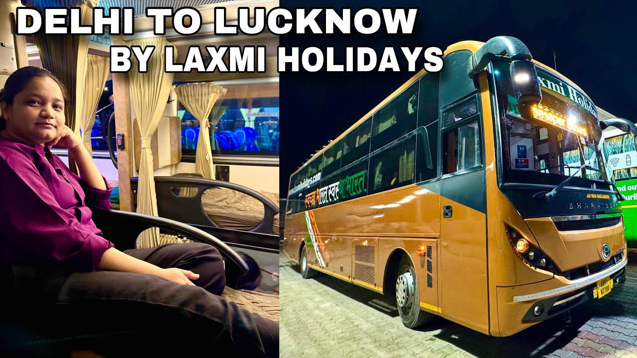 Delhi To Lucknow Bus Journey By Laxmi Holidays AC Sleeper Bus