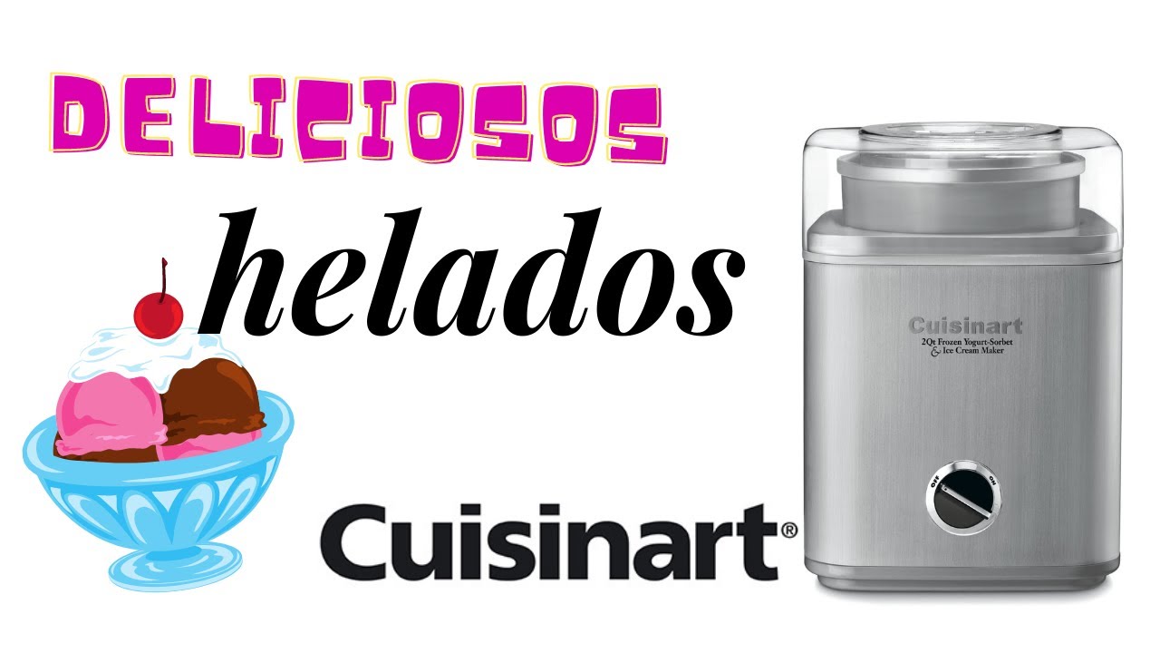 Maquina de helado  Cuisinart 🍧❤️//Reseña✅
