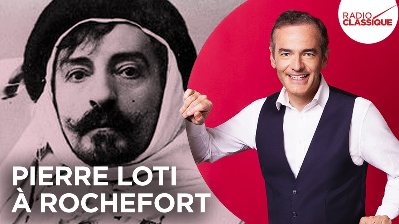 Franck Ferrand raconte : Pierre Loti à Rochefort (récit intégral)