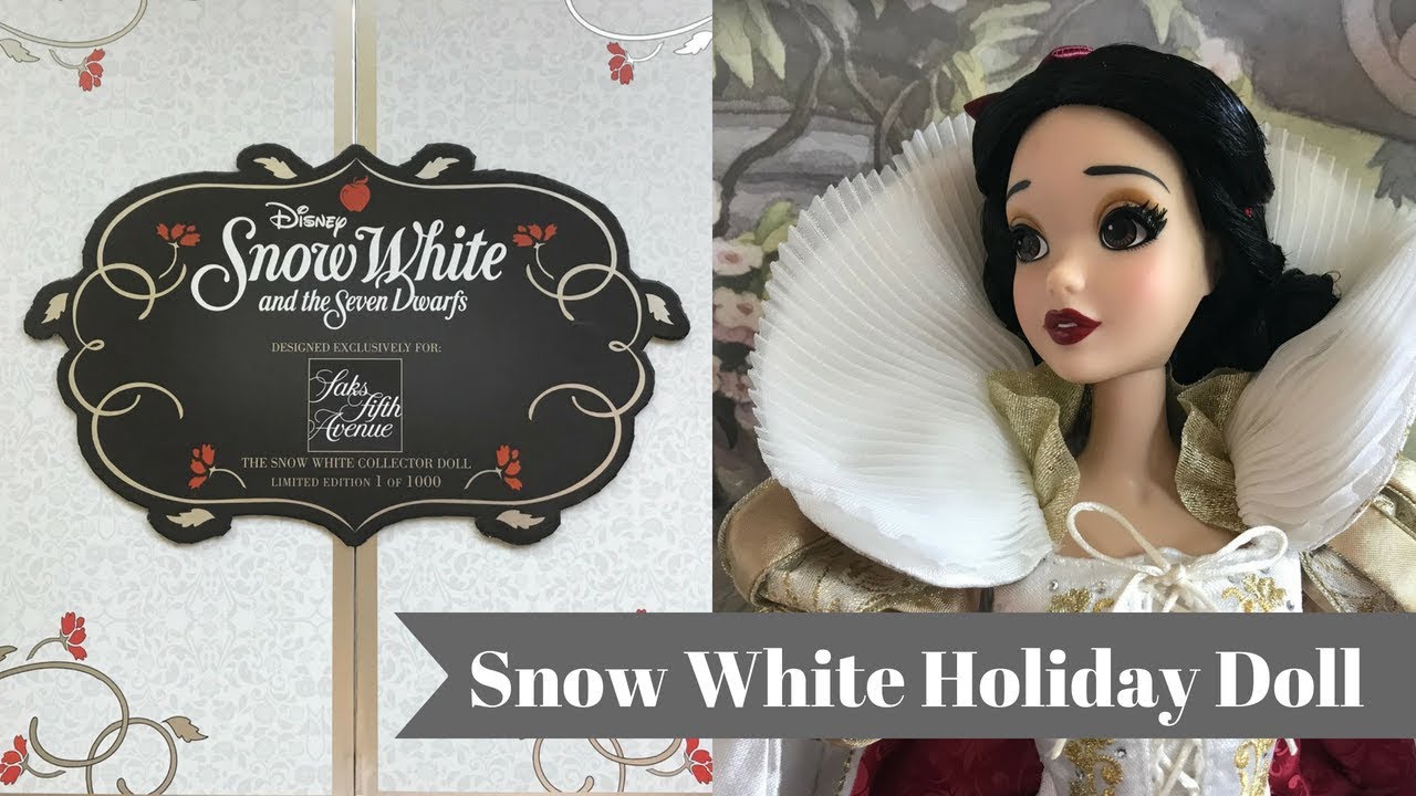 SAKS Fifth Ave Snow White Disney Limited Edition Holiday Doll Review