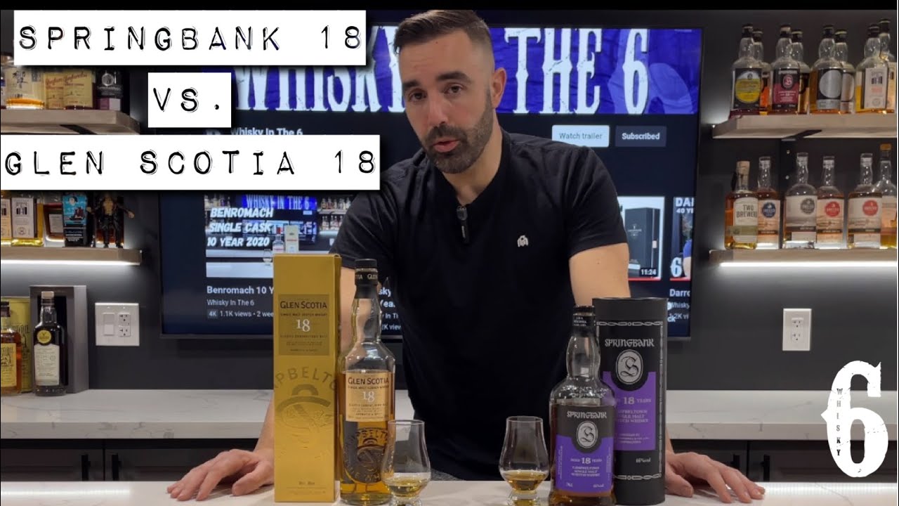 Springbank 18 vs. Glen Scotia 18