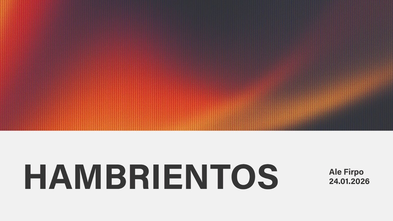 Hambrientos | Ale Firpo | Esencia iglesia