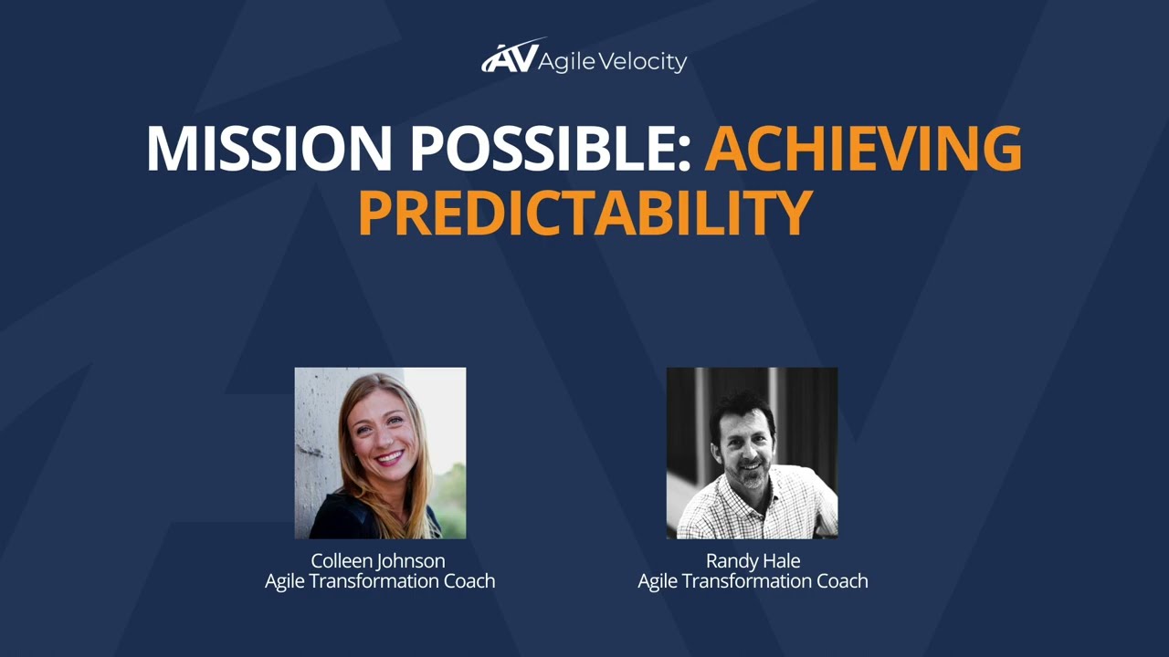 Mission Possible: Achieving Agile Predictability