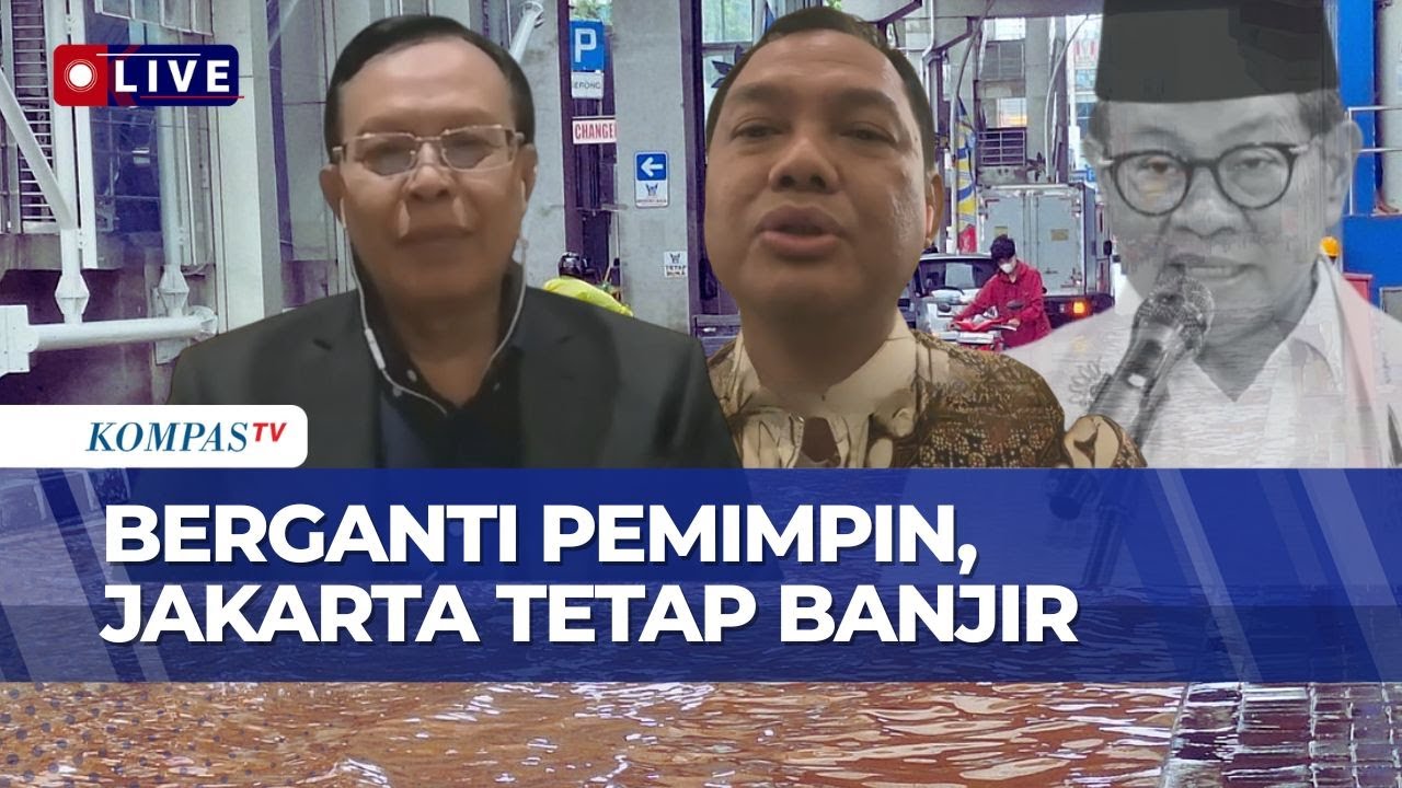 [FULL] Pengamat dan Stafsus Gubernur DKI Soal Evaluasi Banjir Jakarta, Mitigasi Kurang Maksimal?