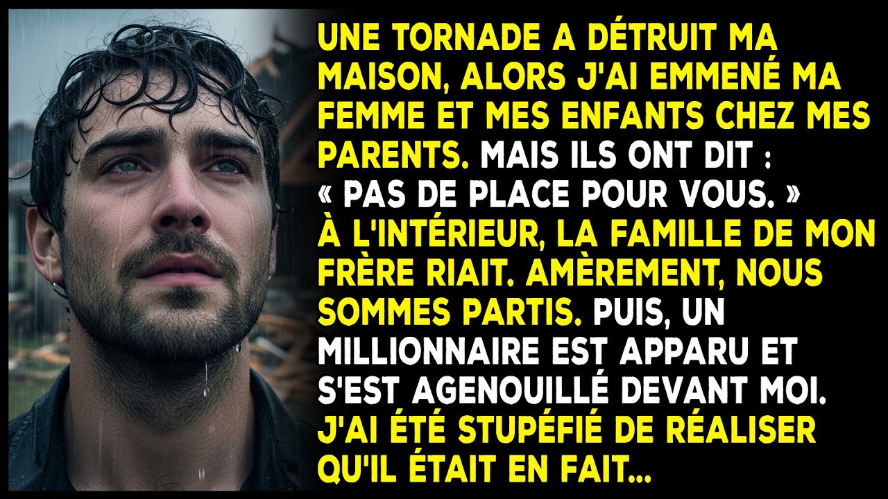 Une tornade a détruit ma maison, mais mes parents ont refusé d’héberger ma famille.