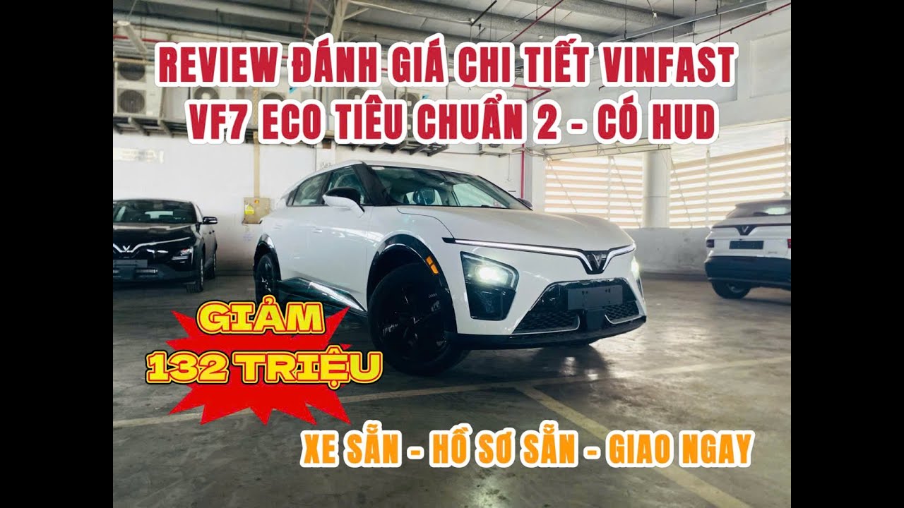 ✅Review Chi Tiết Vinfast Vf7 Eco Tiêu Chuẩn 2 Mới Nhất Có HUD | Giảm 132 Triệu Có Đáng Mua Gia Đình!