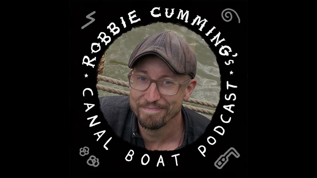 Setting Off | Robbie Cumming's Canal Boat Podcast