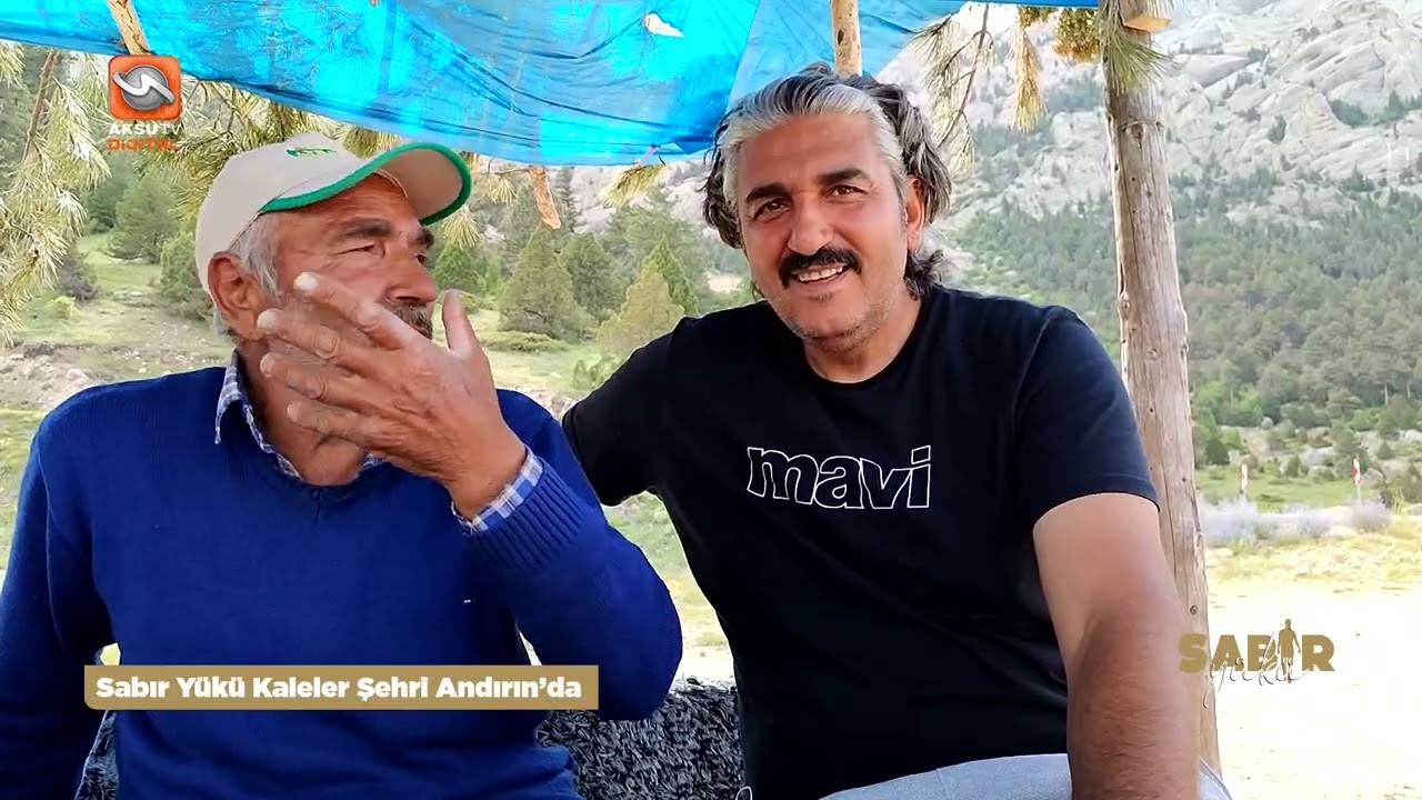 Sabır Yükü   Andırıın Ekmeği 02 06 2024