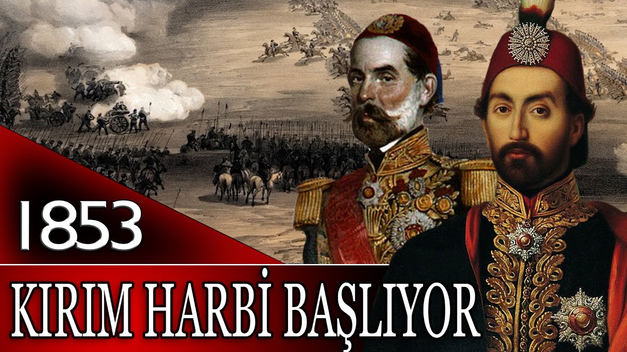 95 - OSMANLI TARİHİ - KIRIM HARBİ BAŞLIYOR |ABDÜLMECİD|