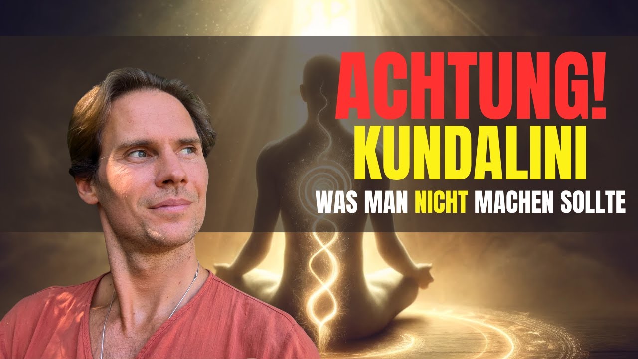 Kundalini-Erwachen: Die Gefahren die du kennen MUSST!