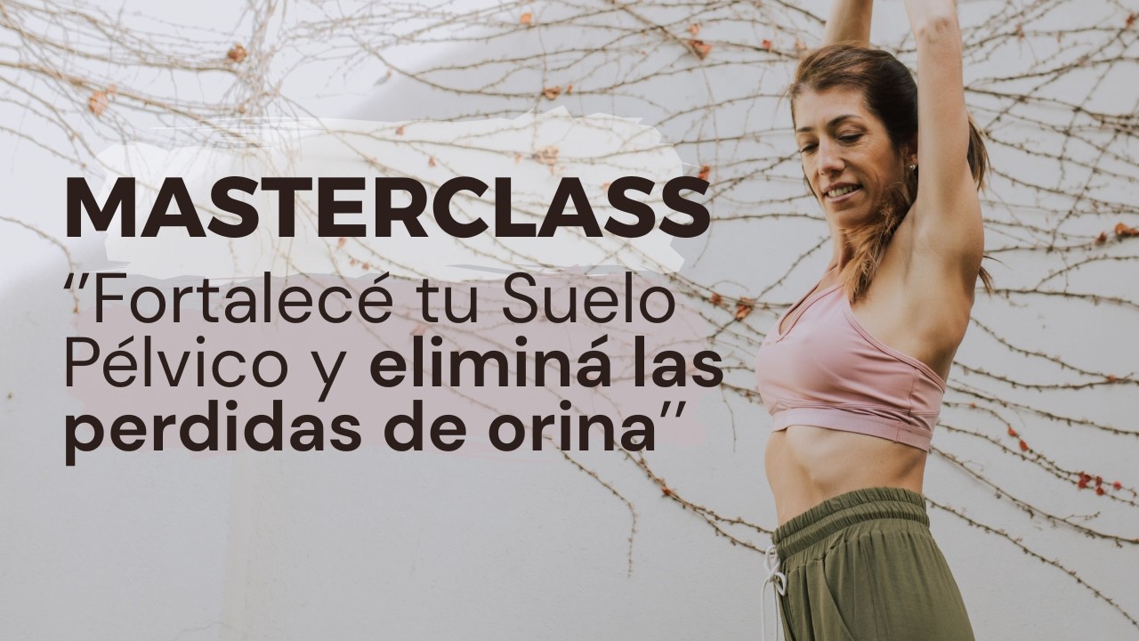 Cómo fortalecer el suelo pélvico y eliminar las pérdidas de orina | Masterclass Joha Yoga
