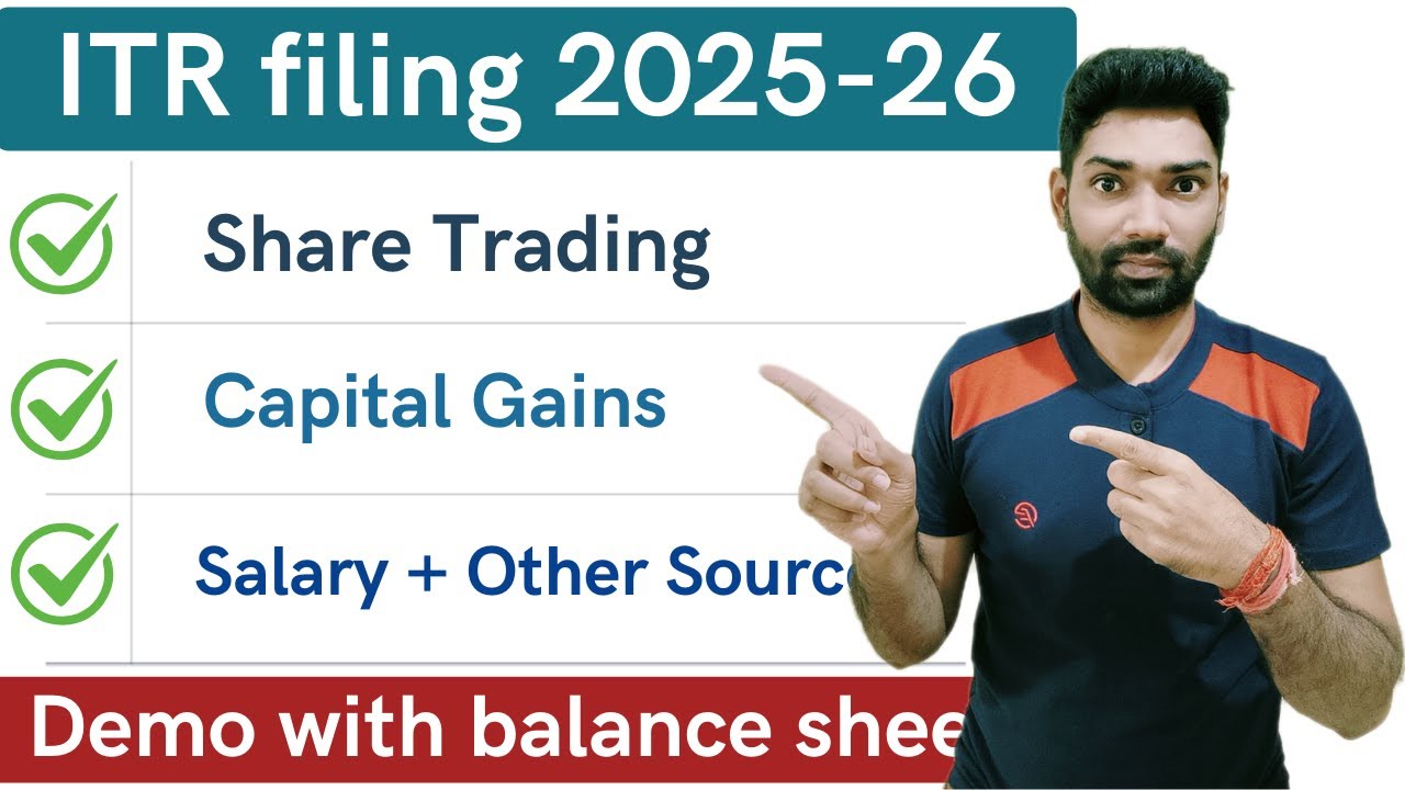 ITR filing online 2025-26 for Share Market Trading,Salary,Capital gain and Other Sources