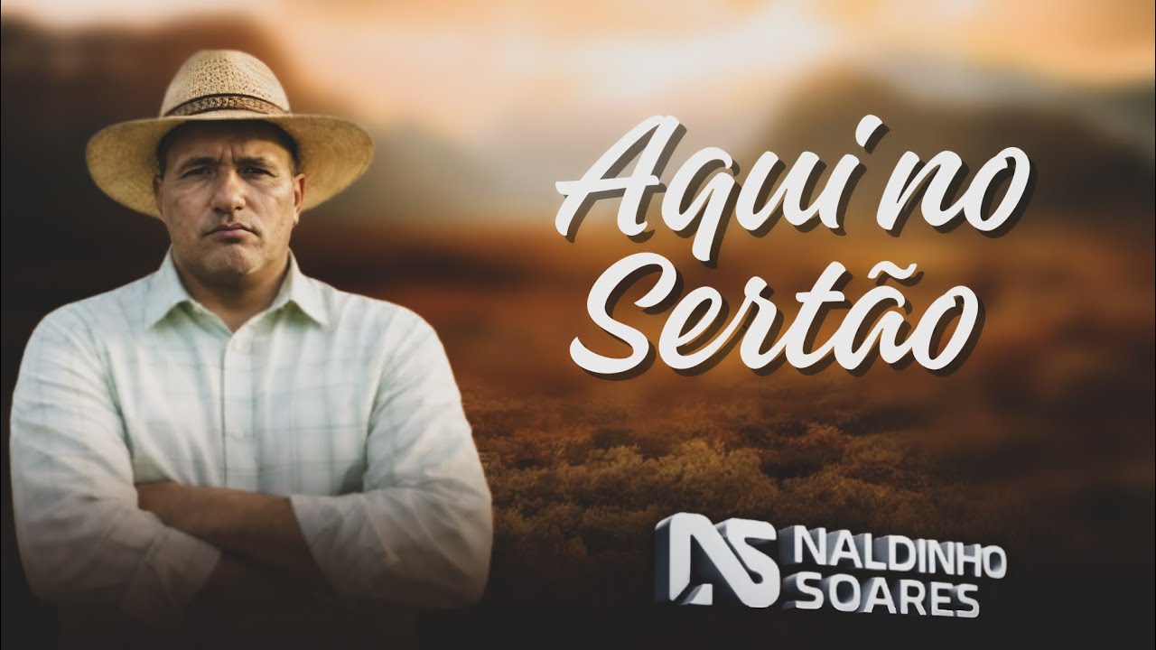 Aqui no sertão - Naldinho soares 