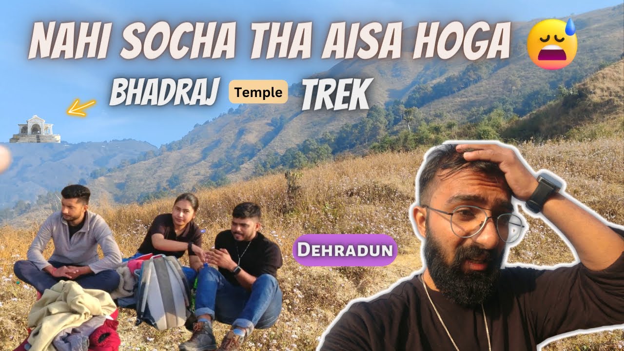 Bhadraj Temple Trek Nahi Socha Tha Aisa Hoga😰😨 | Unknown Trek | Dehradun | Uttarakhand | Bhadraj