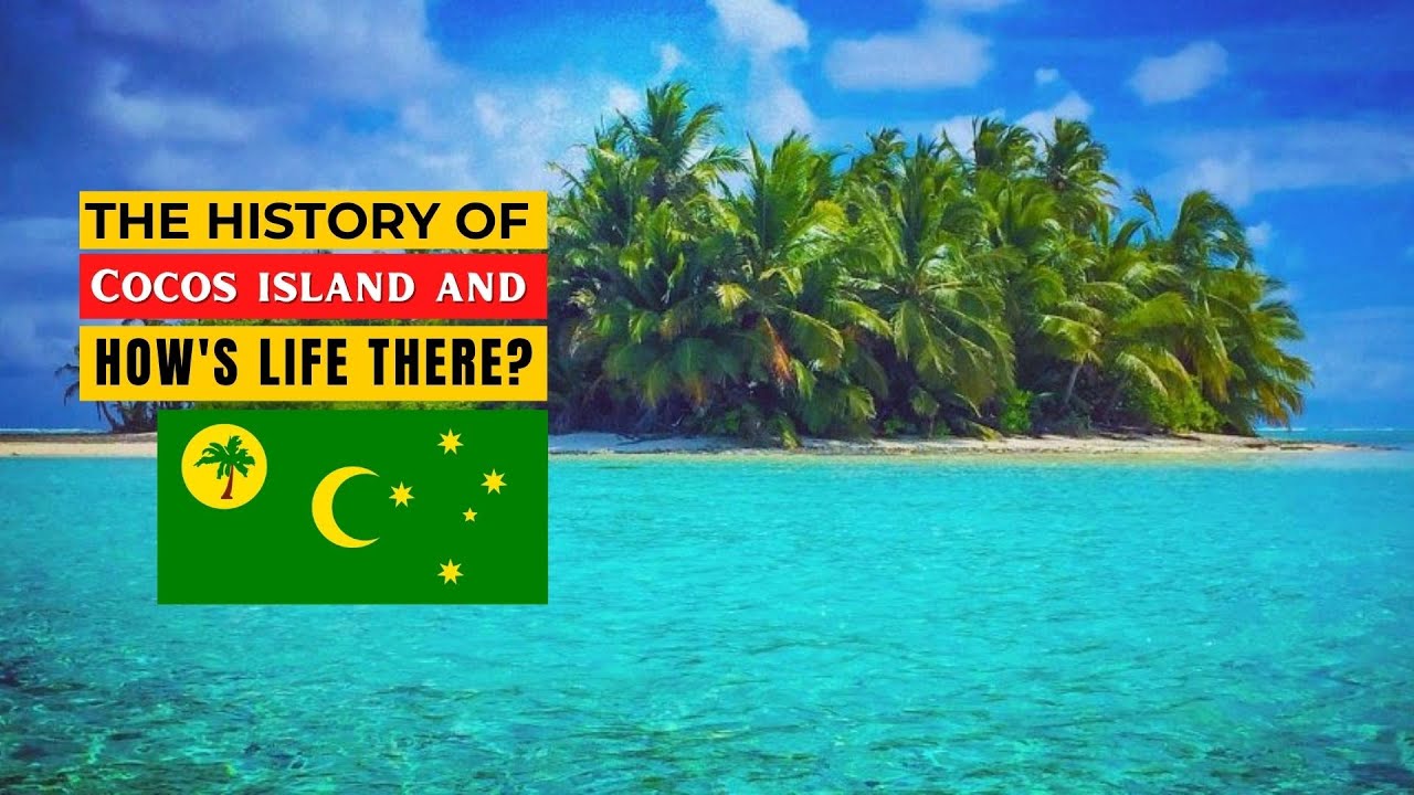 The History of Cocos Island and How's Life There