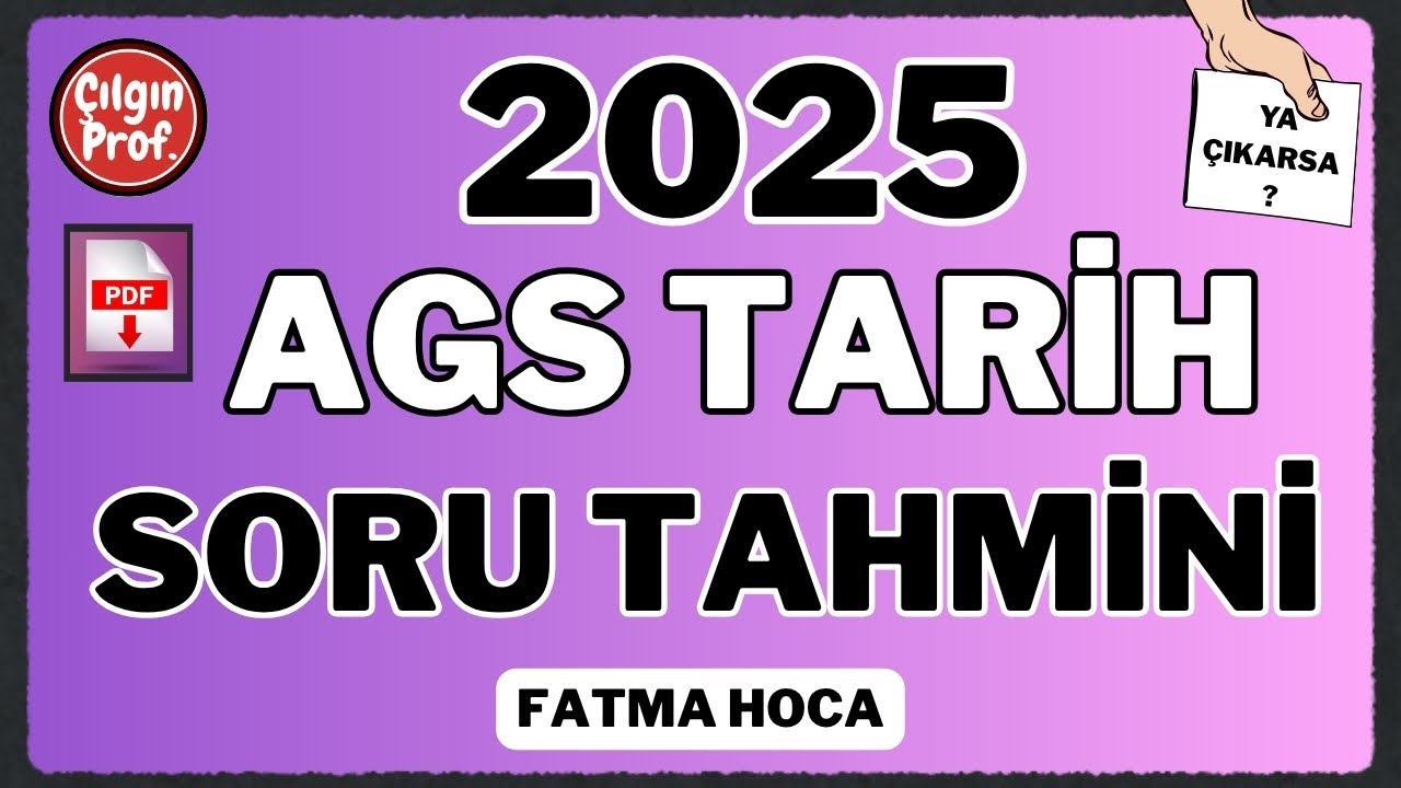 2025 MEB AGS TARİH DENEME (SORU TAHMİNİ)