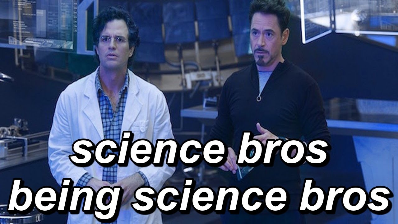 science bros being science bros