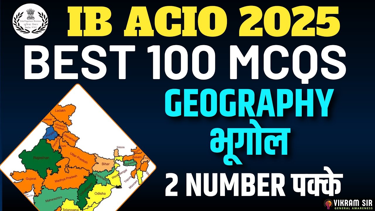 IB ACIO 2025 BEST 100 GEOGRAPHY MCQs