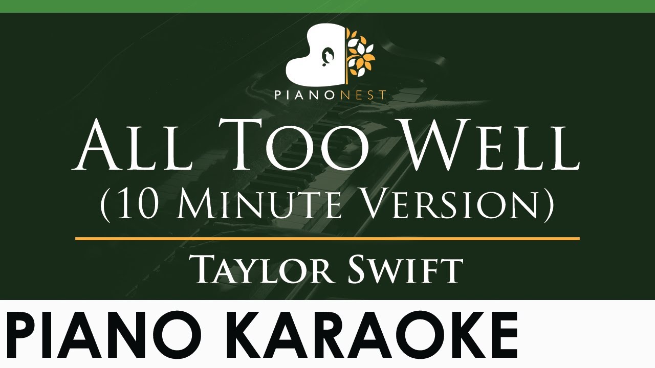 Taylor Swift - All Too Well (10 Minute Version) - LOWER Key (Piano Karaoke Instrumental)